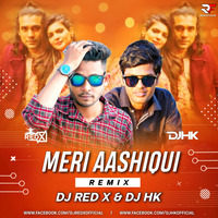 Meri Aashiqui (Remix) - DJ HK &amp; DJ Red X (RemixFun.In) by Remixfun.in