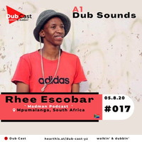 Show 017 A1 Guest  // Mixed By Reeh Escobar by Dub Cast