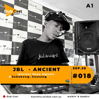 Show 018 A1 Guest // Mixed By Jbl-Ancient by Dub Cast