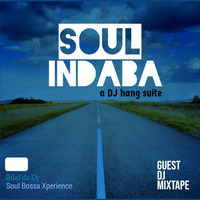 Bilal Da Dj - Soul Bossa Xperience by soul indaba