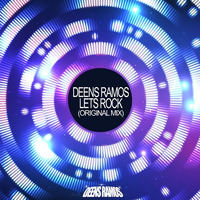 DEENS RAMOS - Lets Rock (Original Mix) Radio Edit by Deens Ramos