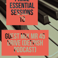 Prime Essential Sessions Guestmix by Mr. 45Drive by Man Kind Leverage Molefi