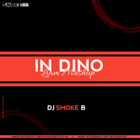 In Dino (LIAM) - DJ SMOKE B Mashup by Dj Smoke B
