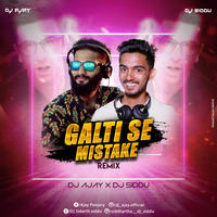 GALTI SE MISTAKE ( RE EDIT REMIX)DJ AJAY X DJ SIDDU by Ajay Poojary