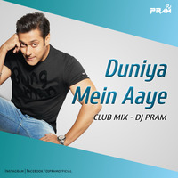 Duniya Mein Aaye - Judwaa (Club Mix) DJ PRAM by DJ PRAM OFFICIAL