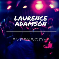 Laurence Adamson - Everybody by Laurence Adamson