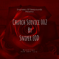 Church Service 002 (Mixed By Sniper EOD) by Engineers Of Deepsoundz