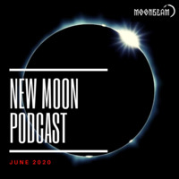 Moonbeam - New Moon Podcast - June 2020 by !! NEW PODCAST please go to hearthis.at/kexxx-fm-2/