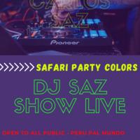 safari party colors - CARLOS SAZ DJ by DJSAZ