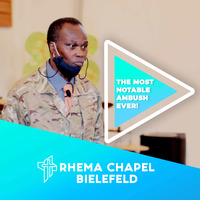 The Most Notable Ambush Ever! by Rhema Chapel Bielefeld
