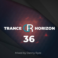 Danny Ryze - Trance Horizon 36 (Extended) by Danny Ryze