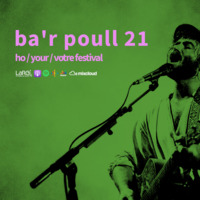 Ba'r Poull 21 (07/2020) - Ho / your / votre festival by Ba'r Poull