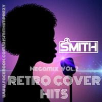 DJ SMITH PRES. RETRO COVER HITS MEGAMIX VOL.2 by Dj Smith