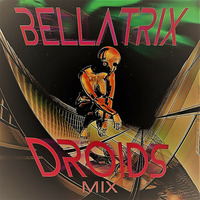 Only Mix - Bellatrix Droids Mix by oooMFYooo