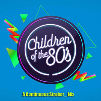 DJ Strebor - Children Of The 80's by oooMFYooo