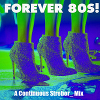 DJ Strebor - Forever 80! by oooMFYooo