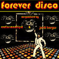 Jordi Burgos &amp; Carlos Madrigal - Forever Disco by oooMFYooo