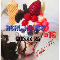 Real House #15 - Mixed by Nathi M by Nathi M