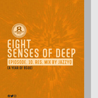 8 Senses Of Deep Ep.10 Res.Mix By JazzyQ (AYO8SOD) by MafShades Fam