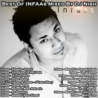 Best Of Infaas Mixed By DJ Nish by DJ Nish