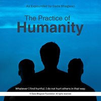 01 Trimantra The Practice of Humanity by Dada Bhagwan