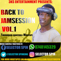 BACK TO JAMSESSION VOL.1 CAREFULLY MASTERED BY SELECTOR SPINKING the muzikal Don by Selector Spin