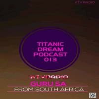 Titanic Dream Pocast 13 Deep House Mix By Guru SA (hearthis.at) by KTV RADIO