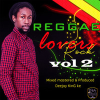Reggae Lovers rock vol 2 by Deejay KinG ke