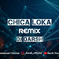 CHICA LOCA REMIX - DJ DARSH by DJ DARSH