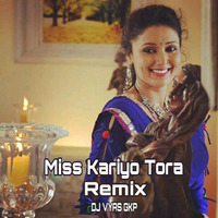 Miss Kariyo Tora_Dj Vyas_Gkp_Remix_Khortha Song by DJ VYAS GKP