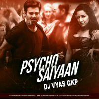 Psycho Saiyaan | Saaho | Remix | DJ VYAS GKP | by DJ VYAS GKP