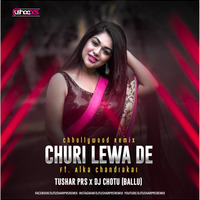CHURI LEWA DE_DJ TUSHARPRS x DJ CHOTU(BALLU) by djtusharprs