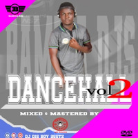 DJ DIS BOY 255TZ DANCEHALL VOL.2,, by DJ DIS BOY 255TZ