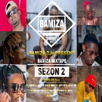 !!!!!BAMIZA MIX SEASON 2 MIXED BY DJ SONCH, DJ DANNY, DJ QUAN, DJ J JAY TZ, DJ GRIFF, DJ BLAX 254 BH, DJ DIS BOY 255TZ ,DJ DU TZ, DJ VOIZZ, DJ JONX by DJ DIS BOY 255TZ