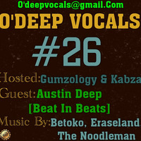 O'DEEP VOCALS #26 GUEST MIX BY AUSTIN DEEP [Beat In Beats] by O'DEEP VOCALS