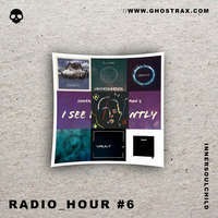 Ghostrax Radio Hour Episode 6 by Ghostrax