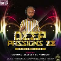 Deep Passions 88 Vol.10 (Mixed By Sisonke - Blesser Ye Number) by Sisonke (Blesser Ye Number)