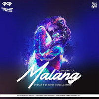 Malang Remix - Dj Rohit Sharma X Dj Jagy by Bollywood4Djs