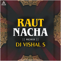 Raut Nacha - DJ Vishal S Official - Djwaala by DJWAALA