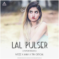 Lal Pulser - (Tapori) _ Nitzz x  A-Rax x Trn Official- DJWAALA by DJWAALA