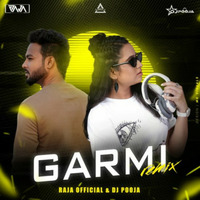 GARMI - DJ RAJA X DJ POOJA - DJWAALA by DJWAALA