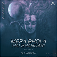 Mera Bhola Hai Bhandari (Weed Trap Mix) DJ VIKAS J - Djwaala by DJWAALA