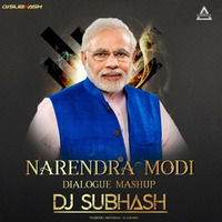 NARENDRA MODI DIALOGUE (MASHUP) - DJ SUBHASH - Djwaala by DJWAALA