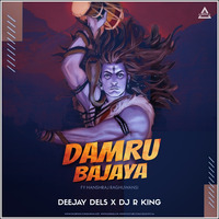 Aisa Damru Bajaya Remix(Deejay Dels x R King - Djwaala by DJWAALA