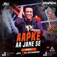 Aapke Aa Jane Se (Remix) _ DJ sitanshu x J&amp;u - Djwaala by DJWAALA