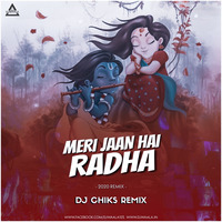 Meri Jaan Radha Rework 2020 (DJ Chiks) - Djwaala by DJWAALA
