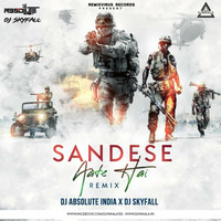 Sandese Aate Hai (Remix) – DJ ABSOLUTE INDIA x DJ SK - Djwaala by DJWAALA