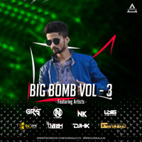 BIG BOMB VOL 3 - DJ GRS OFFICIAL (BIRTHDAY SPECIAL)