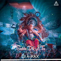 Sadda Dil Vi Tu (Remix)_DJ A-Rax. www.djwaala by DJWAALA