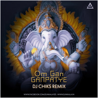 Om Gan Gapatye ( DJ Chiks Remix ) - Djwaala by DJWAALA